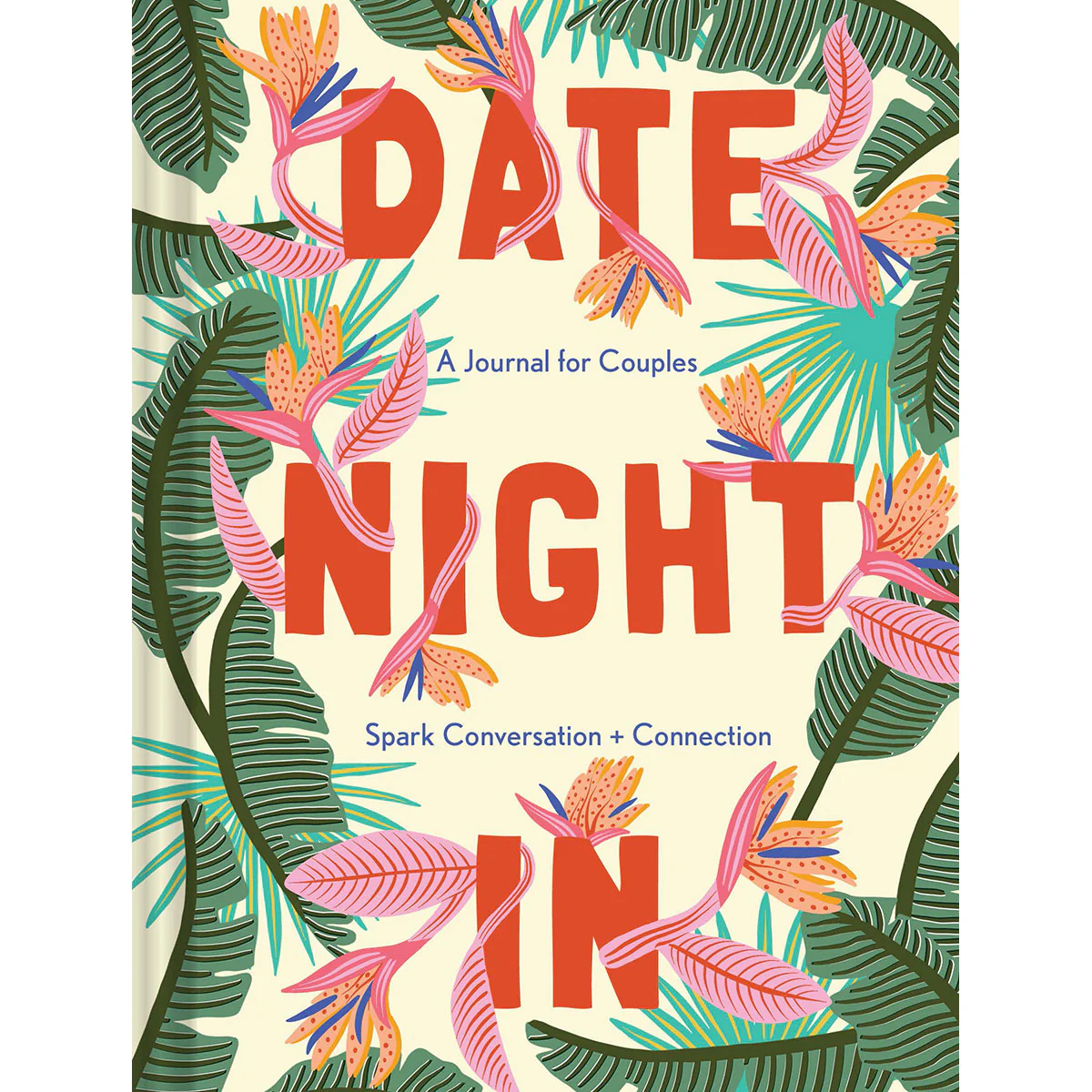 Date Night In: A Journal for Couples: Spark Conversation & Connection